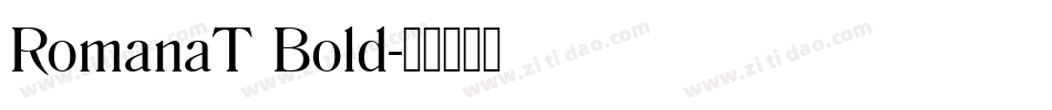 RomanaT Bold字体转换